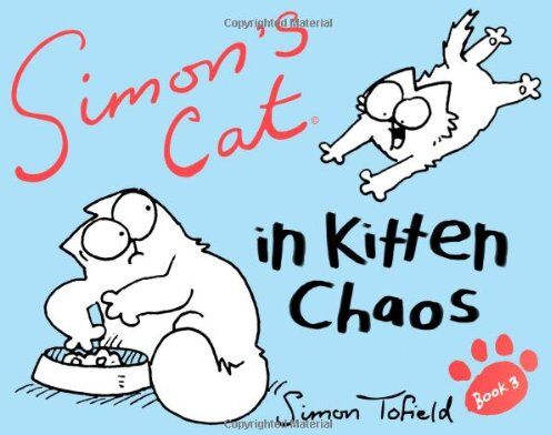 Simon Tofield - Simon's Cat 03 in Kitten Chaos (Simons Cat 3) - Preis vom 04.10.2026 03:51:26 h