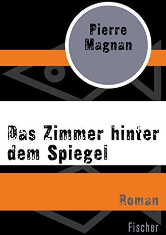 Pierre Magnan - Das Zimmer hinter dem Spiegel: Roman - Preis vom 04.10.2026 03:51:26 h