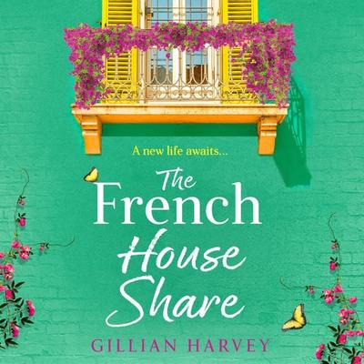 The French House Share - Gillian Harvey, Audio, 9781836561422