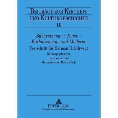 Bücherzensur - Kurie - Katholizismus und Moderne, Taschenbuch von , Peter Lang GmbH, Internationaler Verlag der Wissenschaften, 978-3-631-37162-6