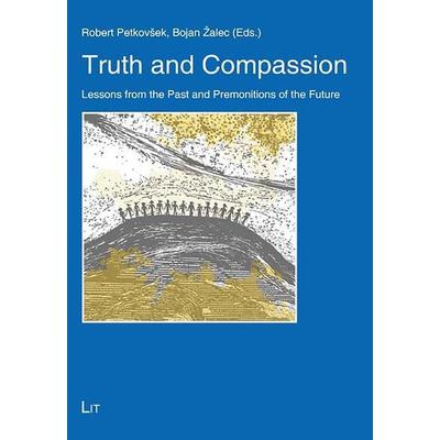 Truth and Compassion, Taschenbuch von , Lit Verlag, 978-3-643-90773-8