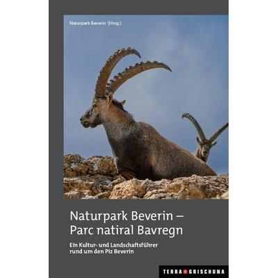 Naturpark Beverin - parc natiral Bavregn, Taschenbuch von Geschäftsstelle Naturpark Beverin, Edition Terra Grischuna, 978-3-7298-1225-3