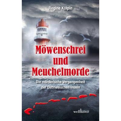 Möwenschrei und Meuchelmorde - Wangerooge, Spiekeroog, Langeoog, Baltrum, Norderney, Juist, Borkum, Helgoland, Paperback von Matthias Houben,Hannelore
