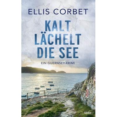 Kalt lächelt die See, Taschenbuch von Ellis Corbet, Lübbe, 978-3-404-18511-5