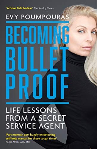 Evy Poumpouras - Becoming Bulletproof: Life Lessons from a Secret Service Agent - Preis vom 07.10.2026 11:45:10 h