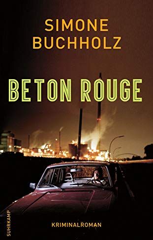 Simone Buchholz - Beton Rouge: Kriminalroman (suhrkamp taschenbuch) - Preis vom 10.10.2026 11:48:34 h