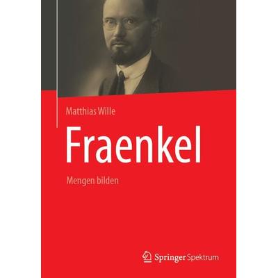Fraenkel, Gebundene Ausgabe von Matthias Wille, Springer Berlin, 978-3-662-66166-6