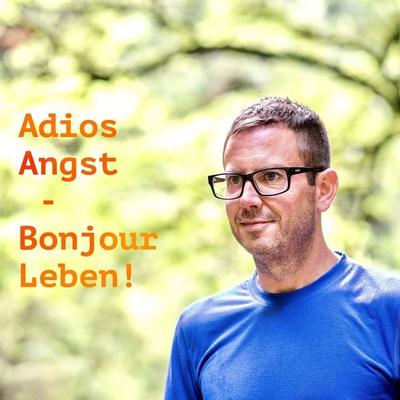 Adios Angst – Bonjour Leben! - Mischa Miltenberger, Audio, 4057664193766