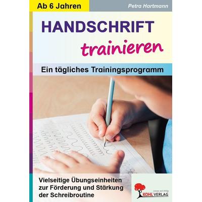Handschrift trainieren, Taschenbuch von Petra Hartmann, KOHL VERLAG Der Verlag mit dem Baum, 978-3-9855830-9-6