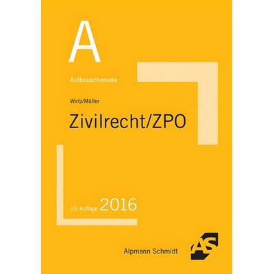 Aufbauschemata Zivilrecht / ZPO, Taschenbuch von Frank Müller,Tobias Wirtz, Alpmann und Schmidt