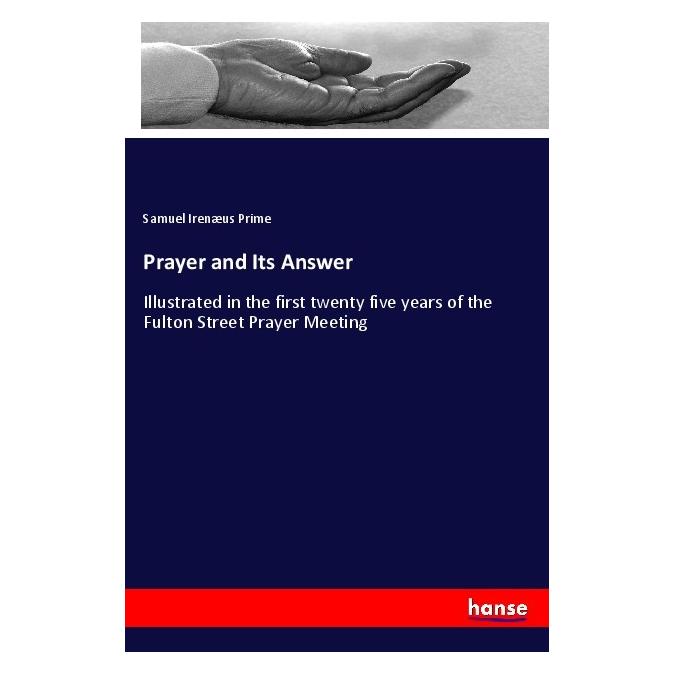 Hansebooks Prayer and Its Answer (Englisch, Softcover, Samuel Irenus Prime) (55981897)