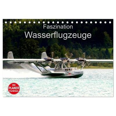 Faszination Wasserflugzeuge (Tischkalender 2027 DIN A5 quer), CALVENDO Monatskalender
