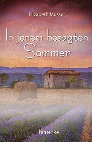 Elizabeth Musser - In jenem besagten Sommer - Preis vom 04.10.2026 03:51:26 h