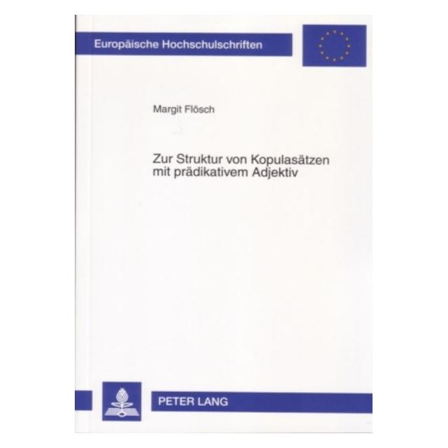 Peter Lang Flösch:Zur Struktur von Kopulasätzen mi (Deutsch, Margit Flösch) (64884652)