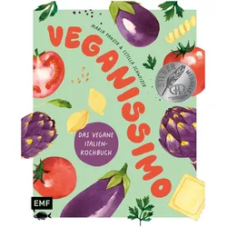 Veganissimo - Das vegane Italien-Kochbuch, Ratgeber von Estella Schweizer, Maria Panzer