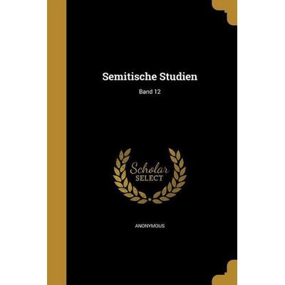 Semitische Studien; Band 12, Taschenbuch von , Creative Media Partners, LLC, 978-1-363-67925-6