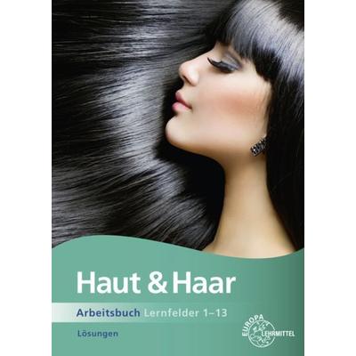 Lösungen Arbeitsbuch Haut und Haar Lernfelder 1-13, Taschenbuch von Katja Wiemann, Europa-Lehrmittel, 978-3-7585-6033-0