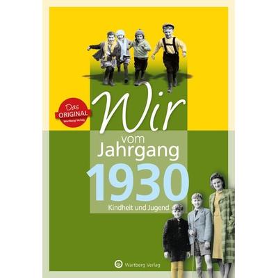 Wir vom Jahrgang 1930 - Kindheit und Jugend, Gebundene Ausgabe von Hans J. Kever, Wartberg Verlag