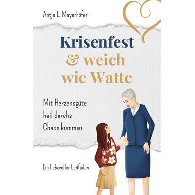 Krisenfest und weich wie Watte, Taschenbuch von Antje L. Mayerhöfer, Epubli