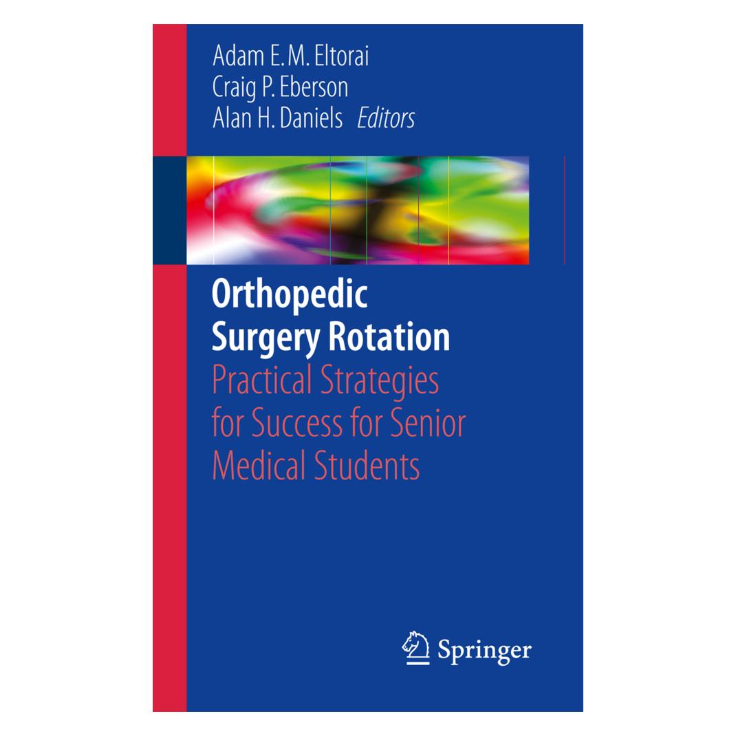 Springer Orthopedic Surgery Rotation (Englisch, Softcover, Adam E. M. Eltorai, Alan H. Daniels, Craig P. Eberson) (55830198)