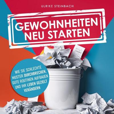 Gewohnheiten neu starten - Ulrike Steinbach, Audio, 9798894896977
