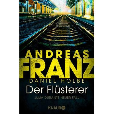 Der Flüsterer, Taschenbuch von Andreas Franz,Daniel Holbe, Knaur Taschenbuch, 978-3-426-52086-4