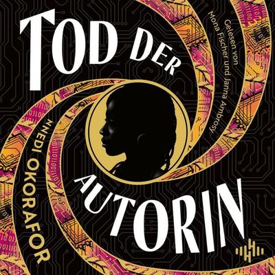 Tod der Autorin - Nnedi Okorafor, Audio, 9783844944327