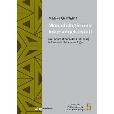 Monadologie und Intersubjektivität, Gebundene Ausgabe von Matías Graffigna, Wbg Academic in Herder, 978-3-534-64098-0