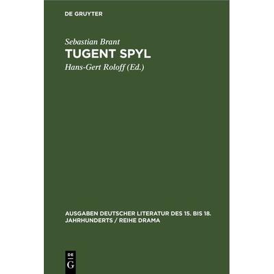 Tugent Spyl, Gebundene Ausgabe von Sebastian Brant, De Gruyter, 978-3-11-230719-9