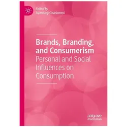 Brands, Branding, and Consumerism, Fachbücher von Ayantunji Gbadamosi