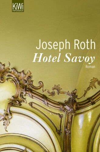 Joseph Roth - Hotel Savoy: Roman - Preis vom 12.10.2026 11:37:12 h