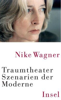 Nike Wagner - Traumtheater: Szenarien der Moderne - Preis vom 17.10.2026 19:25:27 h