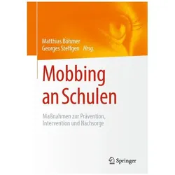 Mobbing an Schulen, Fachbücher von Matthias Böhmer, Georges Steffgen