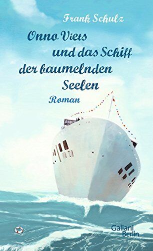Frank Schulz - Onno Viets und das Schiff der baumelnden Seelen: Roman - Preis vom 07.10.2026 11:45:10 h
