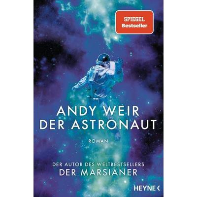 Der Astronaut, Taschenbuch von Andy Weir, Heyne, 978-3-453-32134-2