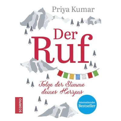 Der Ruf, Gebundene Ausgabe von Priya Kumar, Scorpio Verlag