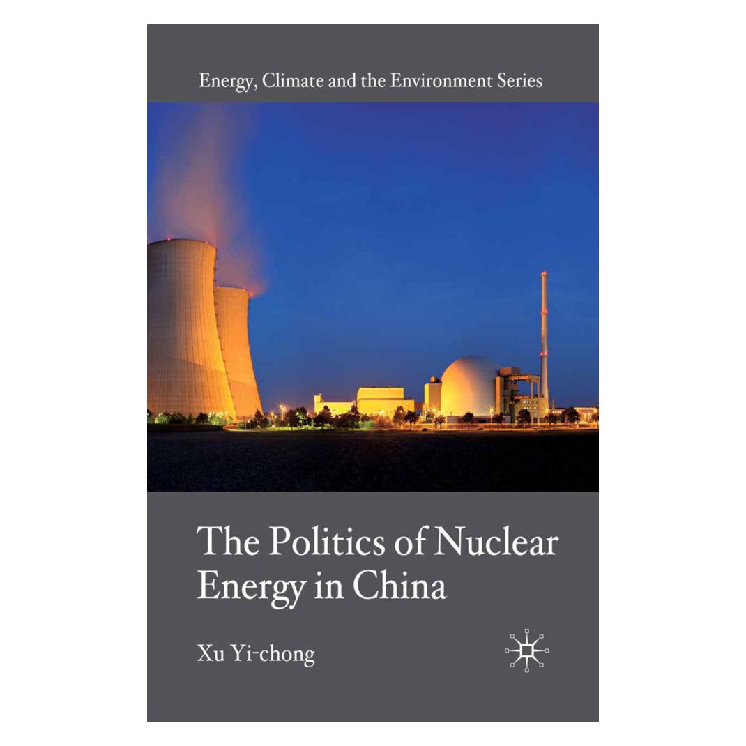Springer The Politics of Nuclear Energy in China (Englisch, Softcover, X Yi-chong, X. Yi-chong, Yi-chong Xu) (55810953)
