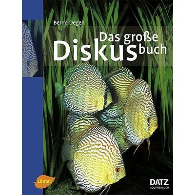 Das große Diskusbuch, Gebundene Ausgabe von Bernd Degen, Verlag Eugen Ulmer, 978-3-8001-6971-9