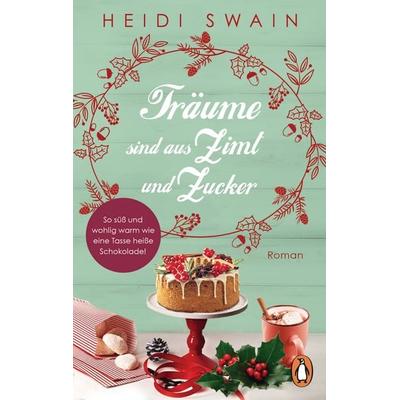 Träume sind aus Zimt und Zucker, Taschenbuch von Heidi Swain, Penguin, 978-3-328-10444-5