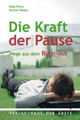 Sepp Porta - Die Kraft der Pause: Wege aus dem Burn-out - Preis vom 12.10.2026 11:37:12 h