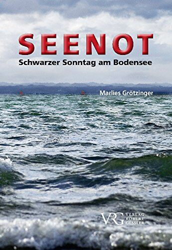 Marlies Grötzinger - Seenot: Schwarzer Sonntag am Bodensee - Preis vom 13.10.2026 19:28:25 h