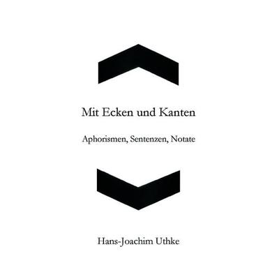 Mit Ecken und Kanten, Taschenbuch von Hans-Joachim Uthke, Edition Virgines, 978-3-910246-60-7