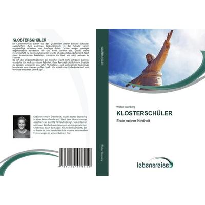 KLOSTERSCHÜLER, Taschenbuch von Walter Weinberg, Verlag Lebensreise, 978-620-2-49604-9