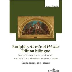 Euripide, Alceste et Hécube Édition bilingue, Fachbücher von Euripides, Bruno Garnier
