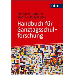 Handbuch für Ganztagsschulforschung, Fachbücher von Wolfram Rollett, Miriam Gebauer