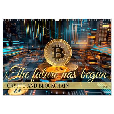Crypto and Blockchain THE FUTURE HAS BEGUN (Wall Calendar 2026 DIN A3 landscape), CALVENDO 12 Month Wall Calendar
