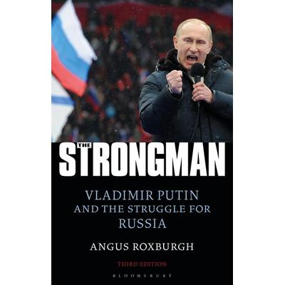 The Strongman, Taschenbuch von Angus Roxburgh, Bloomsbury Publishing, 978-1-350-37928-2