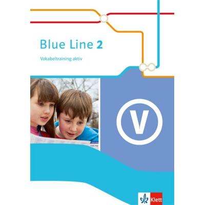 Blue Line 2. Vokabeltraining aktiv 6. Schuljahr, Taschenbuch von Frank Hass, Klett Schulbuchverlag