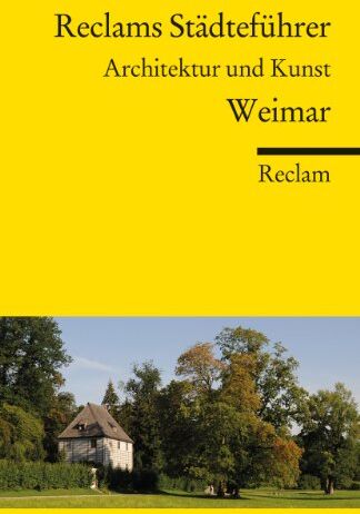 Klaus Gallas - Reclams Städteführer Weimar: Architektur und Kunst - Preis vom 17.10.2026 19:25:27 h
