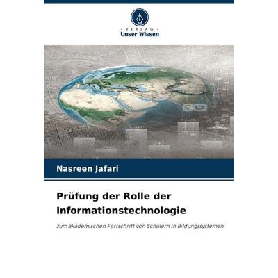Prüfung der Rolle der Informationstechnologie, Taschenbuch von Nasreen Jafari, Verlag Unser Wissen, 978-620-7-42405-4